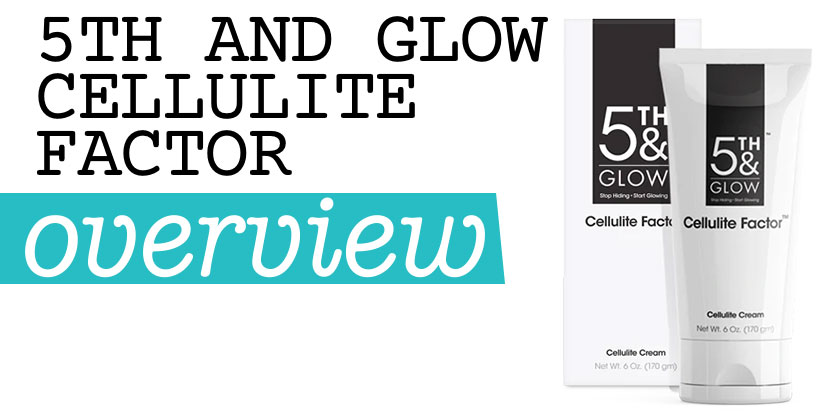 5th and Glow Cellulite Factor