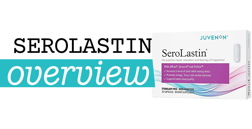 SeroLastin Review – Natural Supplement for Mood, Focus & Calm