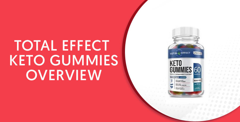 Total Effect Keto Gummies