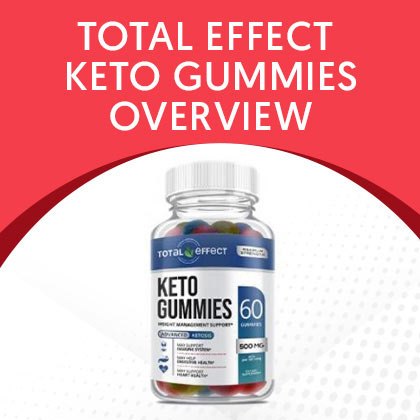 Total Effect Keto Gummies
