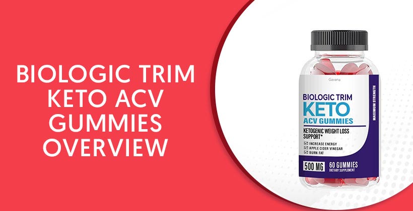 Biologic Trim Keto ACV Gummies