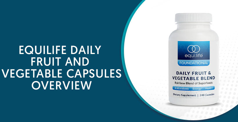 EquiLife Daily Fruit and Vegetable Capsules