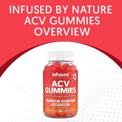 Infused By Nature ACV Gummies