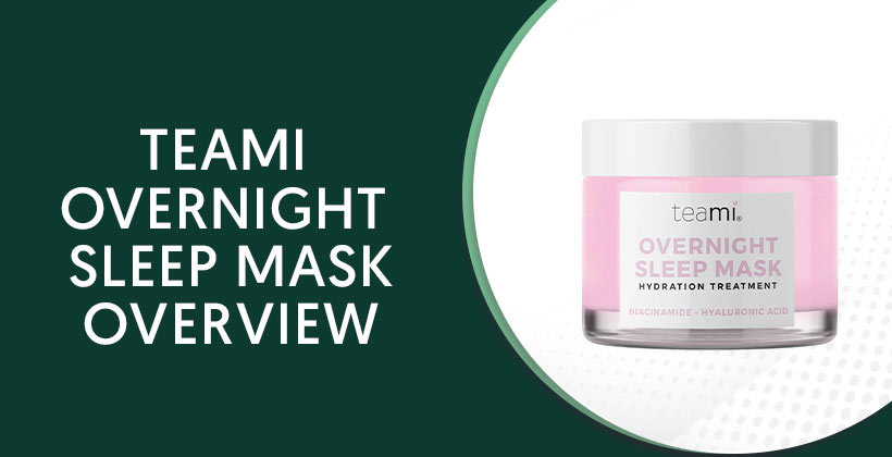 Teami Overnight Sleep Mask
