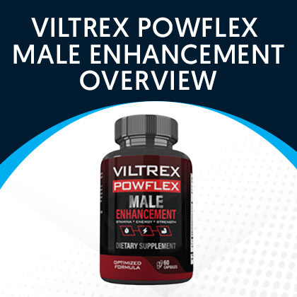Viltrex Powflex Male Enhancement