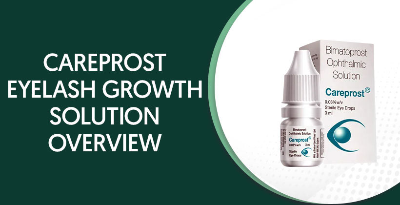 Careprost Eyelash Growth Solution