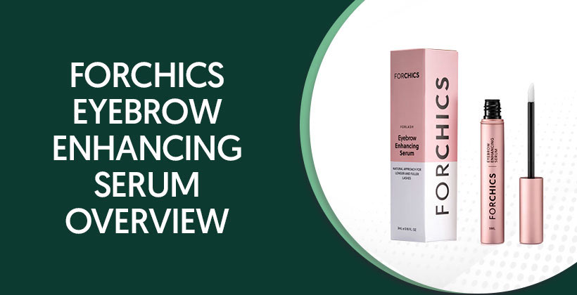 Forchics Eyebrow Enhancing Serum