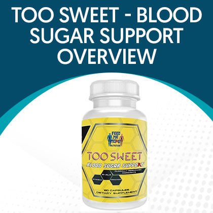 Too Sweet - Blood Sugar Support