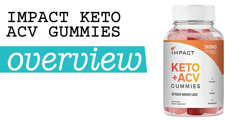 Impact Keto ACV Gummies