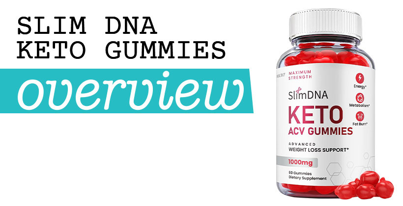 Slim DNA Keto Gummies