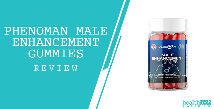 Phenoman Male Enhancement Gummies Review - Boost Libido & Performance