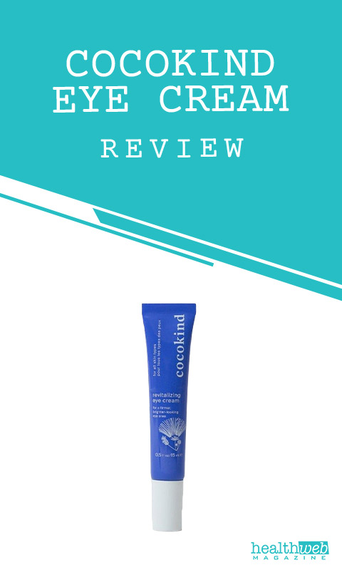 Cocokind Eye Cream Review – Reduce Dark Circles, Puffiness & Fine Lines