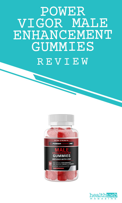 Power Vigor Male Enhancement Gummies Review - Boost Performance & Drive