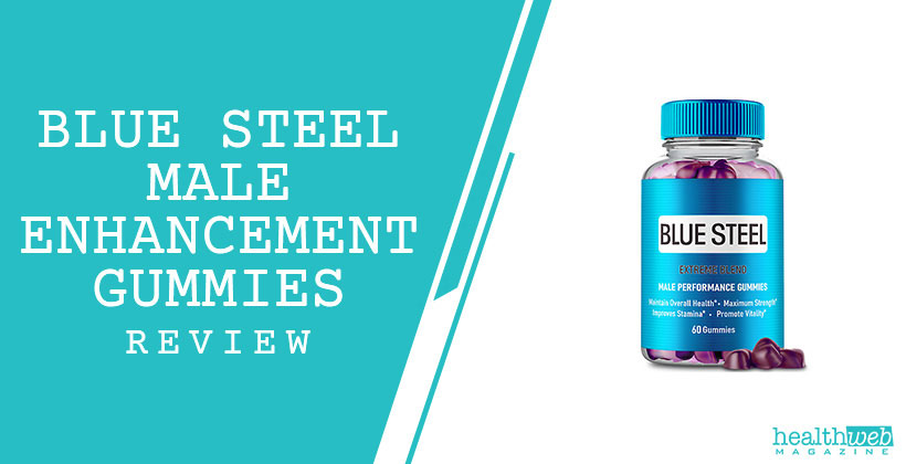Blue Steel Male Enhancement Gummies Review - Enhance Male Performance