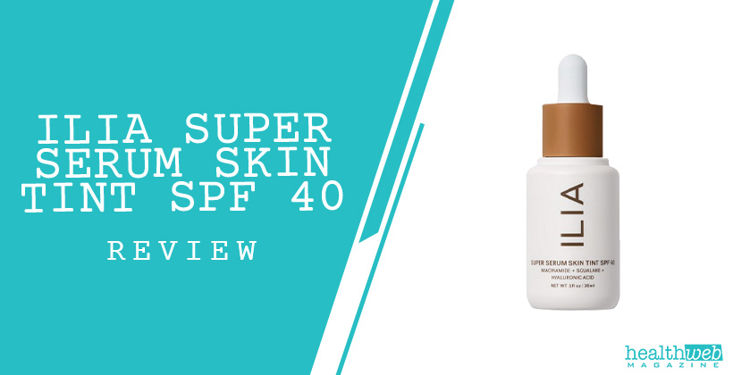 Ilia Super Serum Skin Tint SPF 40 Review