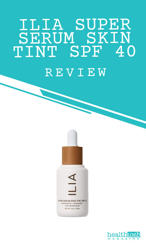Ilia Super Serum Skin Tint SPF 40 Review