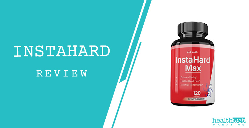InstaHard Review – Does This Male Health Supplement Work?