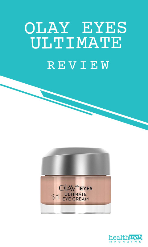 Olay Eyes Ultimate Review – Eye Cream for Dark Circles & Wrinkles