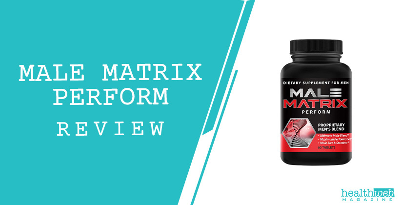 Male Matrix Perform Bottle – Male Matrix Perform Review
