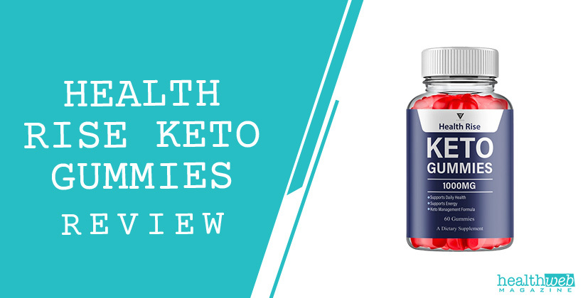 Health Rise Keto Gummies Review – Ketogenic Diet Supplement in Gummy Form