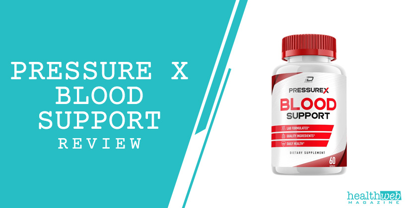 Pressure X Blood Support Review – Blood Flow & Cardiovascular Health Supplement