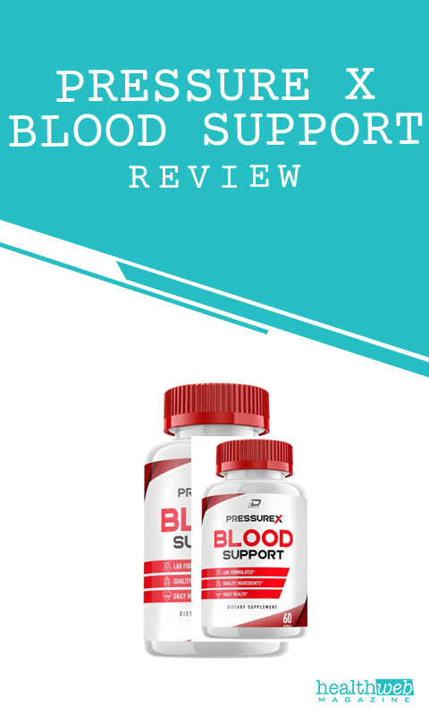 Pressure X Blood Support Review – Blood Flow & Cardiovascular Health Supplement