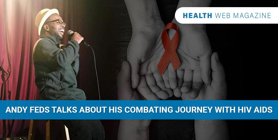 Andy Feds Talks About His Combating Journey with HIV AIDS