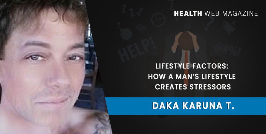 Man’s Lifestyle Creates Stressors