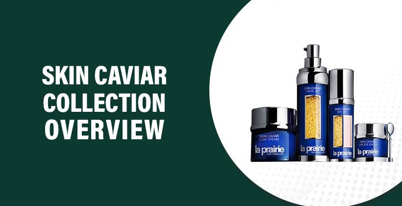 Skin Caviar Collection