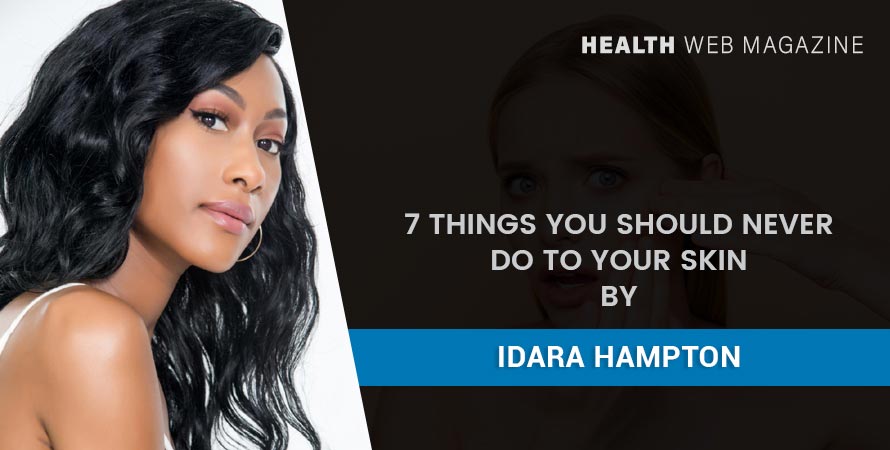things to avoid maintaining your skin